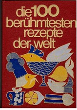 100 berühmtesten rezepte gebraucht kaufen  Kempenich