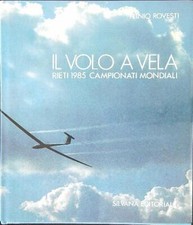 IL VOLO A VELA ROVESTI PLINIO SILVANA 1985  RILEGATO CON SOVRACCOPERTA na sprzedaż  Wysyłka do Poland