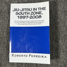 Jiu-Jitsu in the South Zone 1997-2008 by Pedreira, Roberto Rio Janeiro Brazil comprar usado  Enviando para Brazil