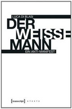 Weiße mann anti gebraucht kaufen  Berlin