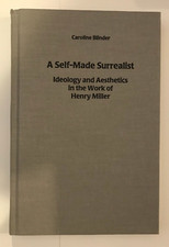 Usado, A Self–Made Surrealist – Ideology and Aesthetics in the Works of Henry Miller  comprar usado  Enviando para Brazil