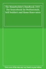 Homebuilder handbook 2005 for sale  ROSSENDALE