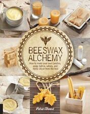 Beeswax Alchemy: How to Make Your Own Soap, Candles, Balms, Creams, and Salves f segunda mano  Embacar hacia Mexico