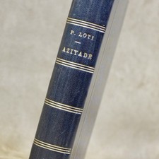 Pierre loti aziyadé d'occasion Pierre loti aziyadé d'occasion  Héricy