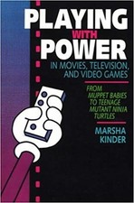 PLAYING WITH POWER IN MOVIES, TELEVISION, AND VIDEO GAMES: By Marsha Kinder segunda mano  Embacar hacia Mexico