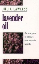 Lavender Oil: The New Guide to Nature's Most Versatile Remedy by Lawless, Julia comprar usado  Enviando para Brazil