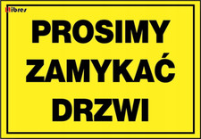 Używany, PROSIMY ZAMYKAĆ DRZWI 17X25 - ZI-35 - ZNAK TABLICA - PCV LIBRES POLSKA SP  na sprzedaż  PL