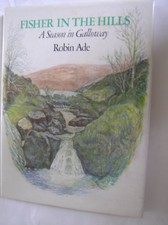 Fisher in the Hills: A Season in Galloway by Ade, Robin Hardback Book The Cheap na sprzedaż  Wysyłka do Poland