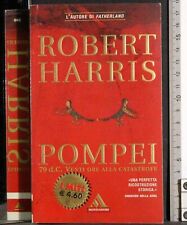 Pompei. robert harris. usato  Ariccia