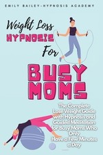 Usado, Weight Loss Hypnosis for Busy Moms: The Complete Lose Weight Guide with... comprar usado  Enviando para Brazil