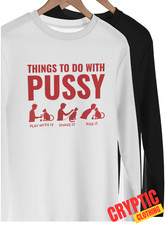 Camiseta Things To Do With Pussy Rude Duplo Entendre Engraçado Gato Inapropriado TEE comprar usado  Enviando para Brazil