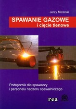 Spawanie gazowe i ciecie tlenowe: Podręcznik dla spawaczy i personelu By Mizers na sprzedaż  Wysyłka do Poland