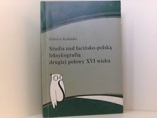Studia nad lacinsko-polska leksykografia drugiej polowy XVI wieku. Kedelska, Elz na sprzedaż  Wysyłka do Poland