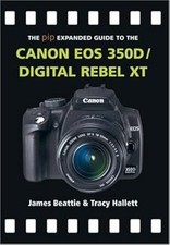 Canon EOS 350D/Digital Rebel XT (The Expanded Guide), James Beattie & Tracy Hall comprar usado  Enviando para Brazil