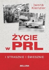 ŻYCIE W PRL I STRASZNIE I ŚMIESZNIE KIENZLER IWONA NOWA na sprzedaż  PL