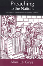 Preaching to the Nations: Origins of Mission in the Early Church, Le-Grys, Alan, na sprzedaż  Wysyłka do Poland
