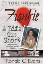 Usado, Frankie - A Life Cut Short: Her Life and Unsolved Mystery by Ronald C. Evans comprar usado  Enviando para Brazil