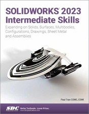 SOLIDWORKS 2023 Intermediate Skills: Expanding - Paperback, by Paul Tran - Good comprar usado  Enviando para Brazil