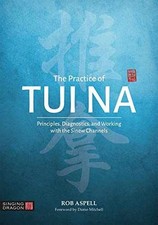 The Practice of Tui Na - Paperback, by Rob Aspell - Very Good comprar usado  Enviando para Brazil