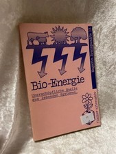 Bio energie unerschöpfliche gebraucht kaufen  Oberthal