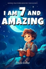 Inspiring True Stories Book For 7 Year Old Boys: I am 7 and Amazing | Inspir... comprar usado Inspiring True Stories Book For 7 Year Old Boys: I am 7 and Amazing | Inspir... comprar usado  Enviando para Brazil