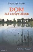Używany, Dom nad rozlewiskiem By Malgorzata Kalicinska na sprzedaż  Wysyłka do Poland