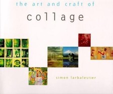 The Art and Craft of Collage by Larbalestier, Simon; Chronicle Books segunda mano  Embacar hacia Mexico