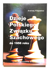 Dzieje Polskiego Związku Szachowego do 1956 roku - Andrzej Filipowicz (szachy, h, używany na sprzedaż  PL