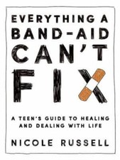 Everything a Band-Aid Can't Fix: A Teen's Guide to Healing and Dealing with Life comprar usado  Enviando para Brazil