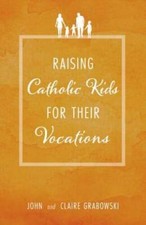 Raising catholic kids for sale  Montgomery