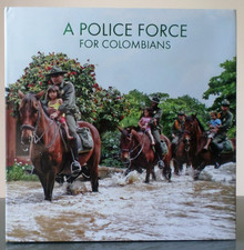 A Police Force for Colombians - 2011 hardcover - Colombia Policía Nacional comprar usado  Enviando para Brazil