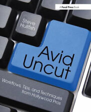 Avid Uncut : Workflows, Tips, and Techniques from Hollywood Pros segunda mano  Embacar hacia Mexico