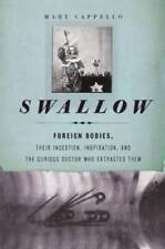 Swallow: Foreign Bodies, Their Ingestion, Inspiration, and the Curious Do - GOOD segunda mano  Embacar hacia Mexico