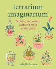 Usado, Terrarium Imaginarium: Growing succulents, cacti and more under glass comprar usado  Enviando para Brazil