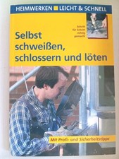 Schweißen schlossern löten gebraucht kaufen  Köln