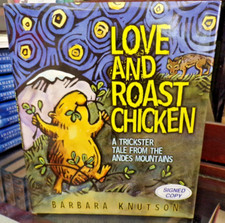 Love and Roast Chicken: A Trickster Tale from the Andes Mountains, SIGNED Ed. comprar usado  Enviando para Brazil