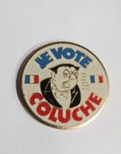 Pin vote coluche d'occasion  Marles-les-Mines