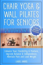 Chair Yoga & Wall Pilates For Seniors: Enhance Your Flexibility & Posture, I... comprar usado Chair Yoga & Wall Pilates For Seniors: Enhance Your Flexibility & Posture, I... comprar usado  Enviando para Brazil