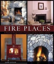 Fire Places: A Practical Design Guide to Fireplaces and Stoves by Gitlin, Jane segunda mano  Embacar hacia Mexico