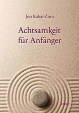 Achtsamkeit anfänger kabat gebraucht kaufen  Berlin