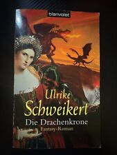 Drachenkrone ulrike schweikert gebraucht kaufen  Coburg