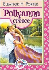 pollyanna cresce libro usato pollyanna cresce libro usato Zenson di Piave