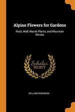 Alpine flowers gardens for sale  UK