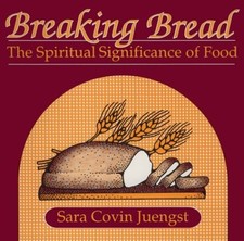 BREAKING BREAD: THE SPIRITUAL SIGNIFICANCE OF FOOD By Sara Covin Juengst *Mint* comprar usado  Enviando para Brazil