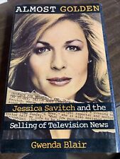 Almost Golden: Jessica Savitch & the Selling of Television News Gwenda Blair HC comprar usado  Enviando para Brazil