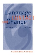 LANGUAGE CONTACT AND CHANGE: SPANISH IN LOS ANGELES By Carmen Silva-corvalan comprar usado  Enviando para Brazil