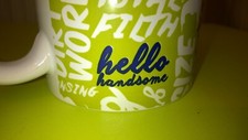 Hello handsome tea for sale  FAREHAM