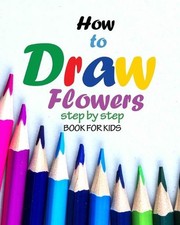 How to draw flowers step by step book for kids: how to draw books for girls, mod comprar usado How to draw flowers step by step book for kids: how to draw books for girls, mod comprar usado  Enviando para Brazil