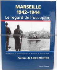 Marseille 1942-1944 Le regard de l'occupant A. Meyer préface Serge Klarsfeld comprar usado Marseille 1942-1944 Le regard de l'occupant A. Meyer préface Serge Klarsfeld comprar usado  Enviando para Brazil