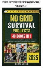 No-Grid Survival Projects Bible: The Complete DIY Guide to S 2024 Henry Moore comprar usado  Enviando para Brazil
